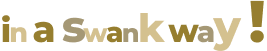 in a swank way